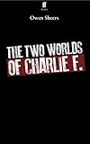 The two worlds of Charlie F.