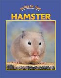 Caring for Your Hamster (Caring for Your Pet series)