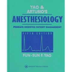Yao and Artusio's Anesthesiology: Problem-Oriented Patient Management