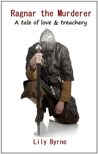 Ragnar the Murderer by Lily Byrne Ragnar the Murderer by Lily Byrne
