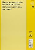 Manual on the application of the HACCP system in mycotoxin prevention and control