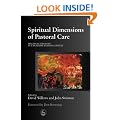 Spiritual Dimensions Of Pastoral Care: Practical Theology in a Multidisciplinary Context