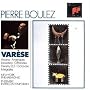 Varese: Arcana; Ameriques; Ionization; Offrandes; Density 21.5; Octandre; Integrales