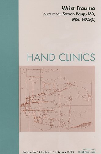 Wrist Trauma, An Issue of Hand Clinics, 1e (The Clinics: Orthopedics) 1st Edition by Papp MD MSc FRCS(C), Steven (2010) Hardcover