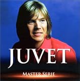 Master Serie : Patrick Juvet  - Edition remasterisee avec livret