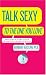 Talk Sexy to the One You Love