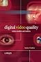 Digital Video Quality: Vision Models and Metrics