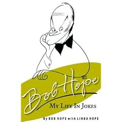 Bob Hope: My Life in Jokes