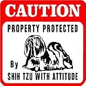 CAUTION: SHIH TZU with attitude pet dog sign