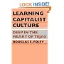 Learning Capitalist Culture: Deep in the Heart of Tejas (Contemporary Ethnography)