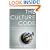 The Culture Code: An Ingenious Way to Understand Why People Around the World Live and Buy as They Do