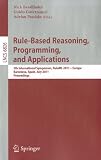 Rule-Based Reasoning, Programming, and Applications: 5th International Symposium, RuleML 2011 - Europe, Barcelona, Spain, July 19-21, 2011, ... / Programming and Software Engineering)