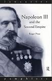 Napoleon III and the Second Empire (Lancaster Pamphlets)