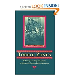 Torrid Zones: Maternity, Sexuality, and Empire in Eighteenth-Century English Narratives (Parallax: Re-visions of Culture and Society)