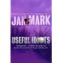 Useful Idiots