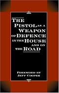 Pistol As A Weapon Of Defence In The House And On The Road