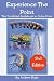 Experience the Point: Unofficial Guidebook to Cedar Point (Second Edition)