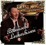 B�hmische Leckerbissen - Ernst & Seine Original Egerl�nder Musikanten Mosch