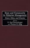 State and Community in Fisheries Management: Power, Policy, and Practice