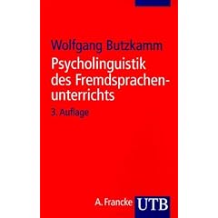Psycholinguistik des Fremdsprachenunterrichts: Von der Muttersprache zur Fremdsprache (Uni-Taschenb�cher S)
