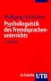 Psycholinguistik des Fremdsprachenunterrichts: Von der Muttersprache zur Fremdsprache (Uni-Taschenb�cher S)