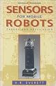 Sensors for Mobile Robots: Theory and Application