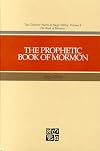 The Prophetic Book of Mormon (Collected Works of Hugh Nibley)