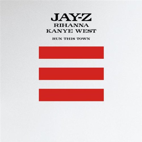 Run This Town [Jay-Z + Rihanna + Kanye West] (Amended Album Version)