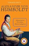 Produkt-Bild: Alexander von Humboldt: Abenteurer, Forscher, Universalgenie