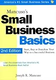 Mancuso's Small Business Basics: Start, Buy or Franchise Your Way to a Successful Business