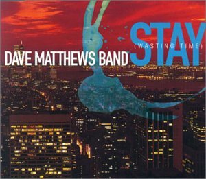 Dave Matthews Band - Stay (Wasting Time) - Zortam Music