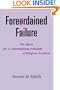 Foreordained Failure: The Quest for a Constitutional Principle of Religious Freedom