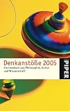 Denkanst��e 2005: Ein Lesebuch aus Philosophie, Kultur und Wissenschaft