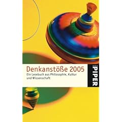Denkanst��e 2005: Ein Lesebuch aus Philosophie, Kultur und Wissenschaft