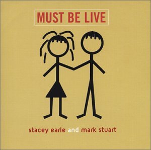 Stacey Earle - Must Be Live