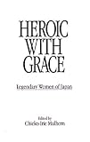 Review M.E. Sharpe  / Heroic with Grace: Legendary Women of Japan