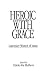 Heroic With Grace: Legendary Womem of Japan by  ISBN 0873325273