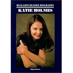Katie Holmes: A Real-Life Reader Biography book cover