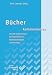 Bücher : Bücher kommunizieren: Das PR-Arbeitsbuch für Bibliotheken, Buchhandlungen und Verlage