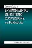 Concise Guide to Environmental Definitions, Conversions, and Formulae