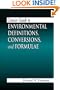 Concise Guide to Environmental Definitions, Conversions, and Formulae