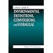 Concise Guide to Environmental Definitions, Conversions, and Formulae