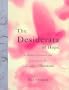 The Desiderata of Hope: A Collection of Poems to Ease Your Way in Life (Desiderata Series)