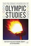 The Palgrave handbook of olympic studies