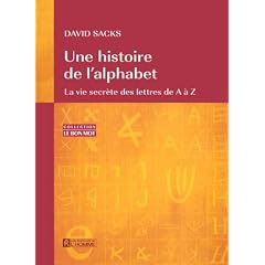 Une histoire de l'alphabet: La vie secr�te des lettres de A � Z