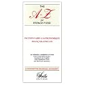 A to Z of French Food, French to English Dictionary of Culinary Terms