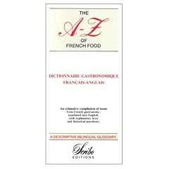 A to Z of French Food, French to English Dictionary of Culinary Terms