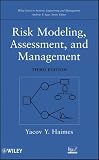 Risk Modeling, Assessment, and Management (Wiley Series in Systems Engineering and Management)