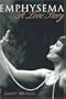 Emphysema (A Love Story) (Performance Series)