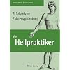 Erfolgreiche Existenzgr�ndung als Heilpraktiker